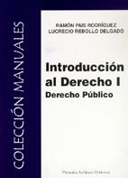 INTRODUCCION AL DERECHO 1. DERECHO PUBLICO | 9788498497618 | REBOLLO DELGADO,LUCRECIO PAIS RODRIGUEZ,RAMON