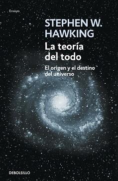 TEORIA DEL TODO. EL ORIGEN Y EL DESTINO DEL UNIVERSO | 9788483468913 | HAWKING,STEPHEN W.