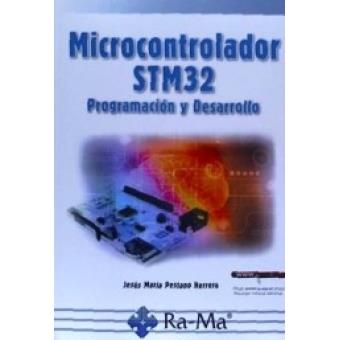 MICROCONTROLADOR STM32. PROGRAMACION Y DESARROLLO | 9788499647555 | PESTANO HERRERA,JESUS MARIA