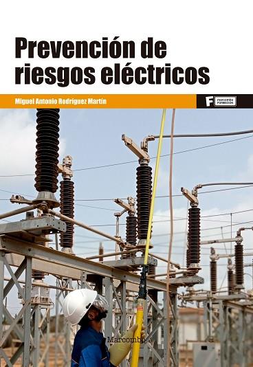 PREVENCIÓN DE RIESGOS ELÉCTRICOS | 9788426734808 | RODRÍGUEZ MARTÍN, MIGUEL ANTONIO