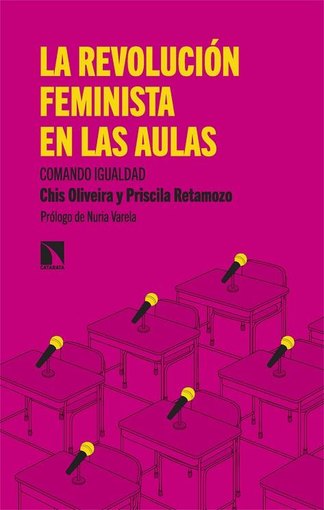 LA REVOLUCIÓN FEMINISTA EN LAS AULAS. COMANDO IGUALDAD | 9788413525341 | OLIVEIRA, CHIS/RETAMOZO, PRISCILA