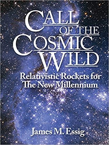 CALL OF THE COSMIC WILD: RELATIVISTIC ROCKETS FOR THE NEW MILLENNIUM | 9781478711452