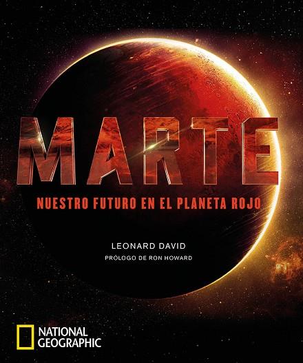 MARTE. NUESTRO FUTURO EN EL PLANETA ROJO | 9788482987460 | DAVID LEONARD