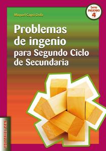 PROBLEMAS DE INGENIO PARA SEGUNDO CICLO DE SECUNDARIA | 9788498426199 | CAPO DOLZ,MIQUEL