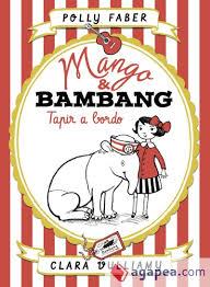 MANGO & BAMBANG. TAPIR A BORDO | 9788408181002 | FABER, POLLY/VULLIAMY, CLARA