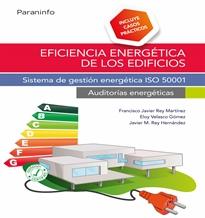 EFICIENCIA ENERGÉTICA DE LOS EDIFICIOS. SISTEMA DE GESTIÓN ENERGÉTICA ISO 50001. | 9788428339957 | REY HERNÁNDEZ, JAVIER MARÍA/REY MARTINEZ, FRANCISCO JAVIER/VELASCO GOMEZ, ELOY