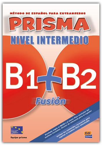 PRISMA NIVEL INTERMEDIO B1+B2 FUSION LIBRO ALUMNO | 9788498481556 | EQUIPO PRISMA