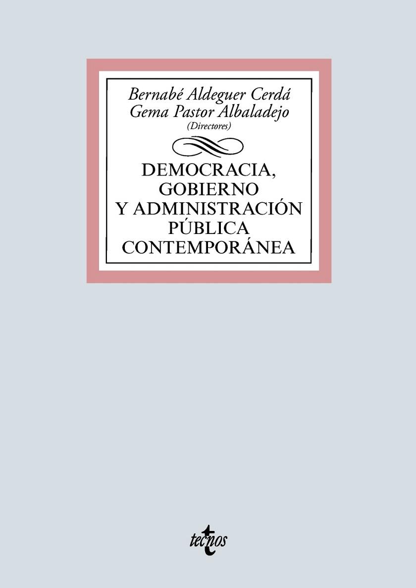 DEMOCRACIA, GOBIERNO Y ADMINISTRACIÓN PÚBLICA CONTEMPORÁNEA | 9788430981199 | ALDEGUER CERDÁ, BERNABÉ/PASTOR ALBALADEJO, GEMA/MUÑOZ MÁRQUEZ, LUZ/ANTÓN MELLÓN, JOAN/ABELLÁN GARCÍA