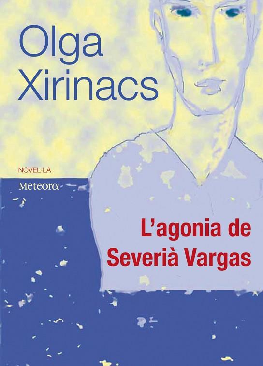 AGONIA DE SEVERIA VARGAS | 9788495623904 | XIRINACS,OLGA