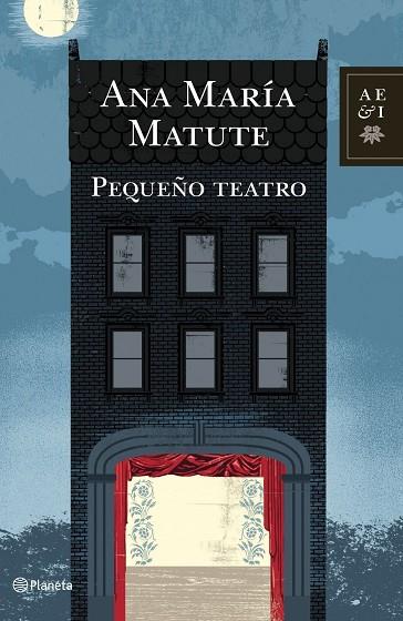 PEQUEÑO TEATRO. PREMIO PLANETA 1954 | 9788408100850 | MATUTE,ANA MARIA (PREMIO CERVANTES 2010)