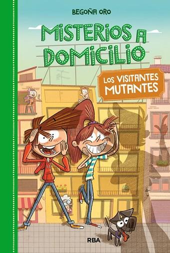 MISTERIOS A DOMICILIO 4. VISITANTES MUTANTES | 9788427209848 | ORO , BEGOÑA