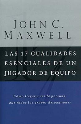LAS 17 CUALIDADES ESENCIALES DE UN JUGADOR DE EQUIPO | 9780881137378 | MAXWELL, JOHN C.
