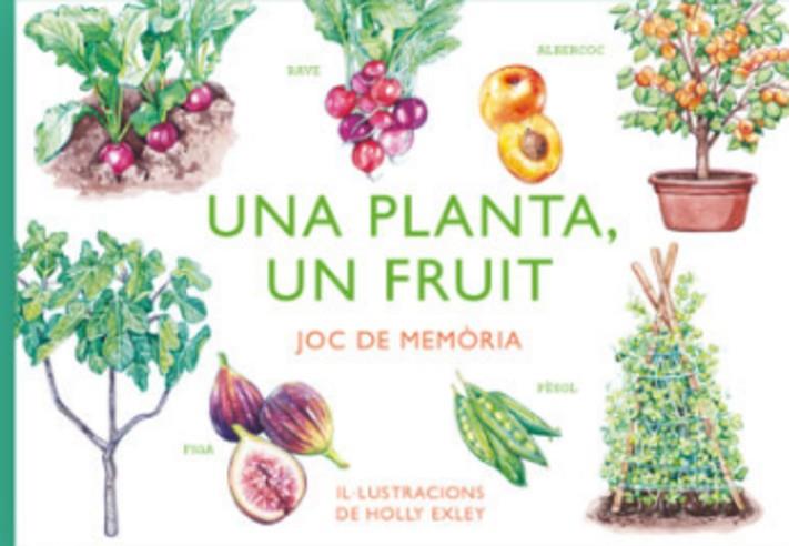 UNA PLANTA, UN FRUIT. JOC DE MEMORIA | 8495390786726 | EXLEY,HOLLY