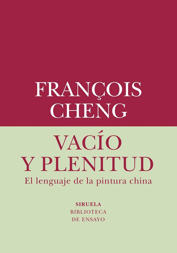 VACÍO Y PLENITUD EL LENGUAJE DE LA PINTURA CHINA | 9788419419019 | CHENG, FRANÇOIS