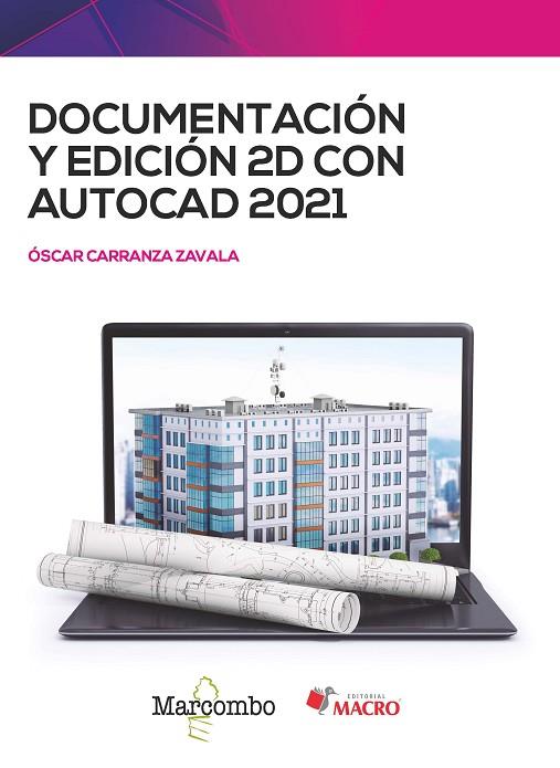 DOCUMENTACIÓN Y EDICIÓN 2D CON AUTOCAD 2021 | 9788426733696 | CARRANZA ZAVALA, ÓSCAR