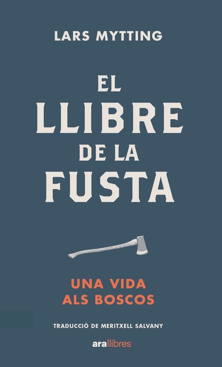 EL LLIBRE DE LA FUSTA | 9788418928574 | MYTTING, LARS