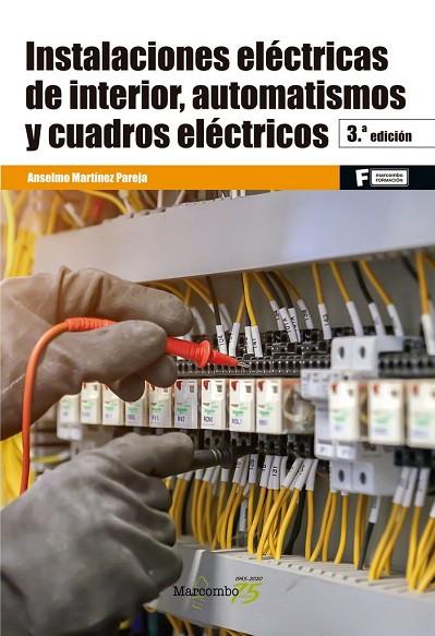 INSTALACIONES ELÉCTRICAS DE INTERIOR, AUTOMATISMOS Y CUADROS ELÉCTRICOS | 9788426731708 | MARTÍNEZ PAREJA, ANSELMO
