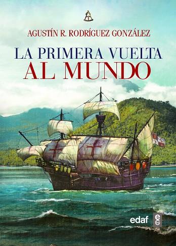 LA PRIMERA VUELTA AL MUNDO 1519-1522 | 9788441438835 | RODRIGUEZ GONZALEZ,AGUSTIN R.