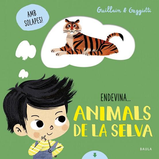 ANIMALS DE LA SELVA (AMB SOLAPES) | 9788447942114 | GUILLAIN, ADAM/GUILLAIN, CHARLOTTE