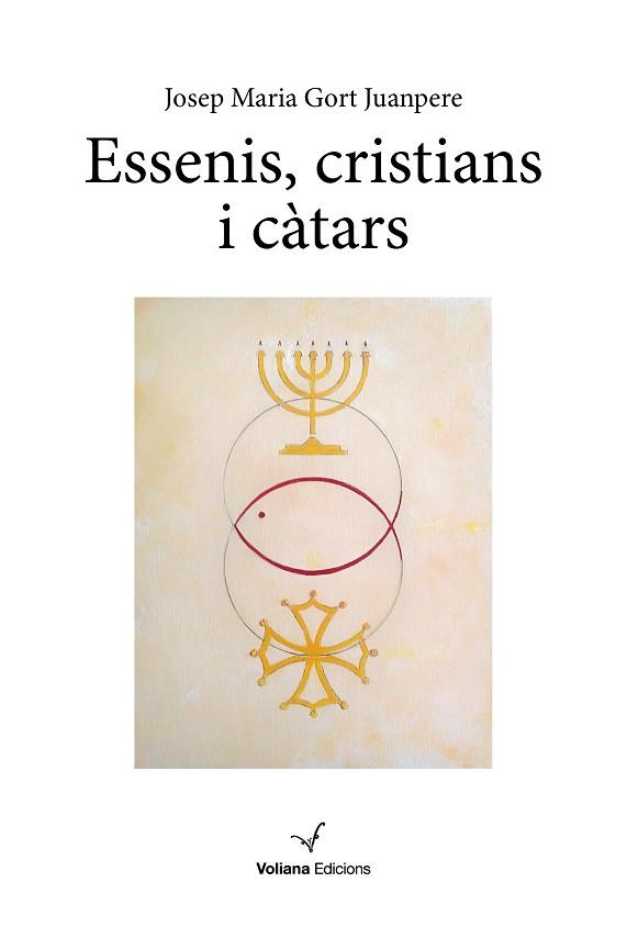 ESSENIS, CRISTIANS I CÀTARS | 9788412597448 | GORT JUANPERE, JOSEP MARIA