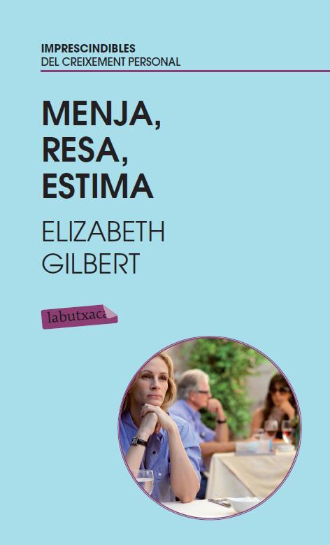 MENJA RESA ESTIMA | 9788499303383 | GILBERT,ELIZABETH