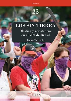 LOS SIN TIERRA. MISTICA Y RESISTENCIA EN EL MST DE BRASIL | 9788484242253 | VALLVERDU,JAUME
