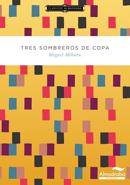 TRES SOMBREROS DE COPA | 9788483087725 | MIHURA,MIGUEL