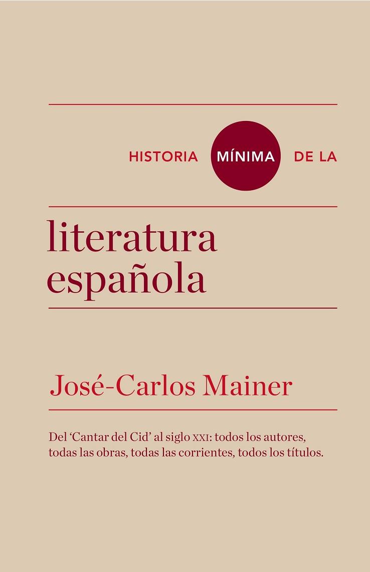 HISTORIA MINIMA DE LA LITERATURA ESPAÑOLA | 9788415832157 | MAINER,JOSE-CARLOS