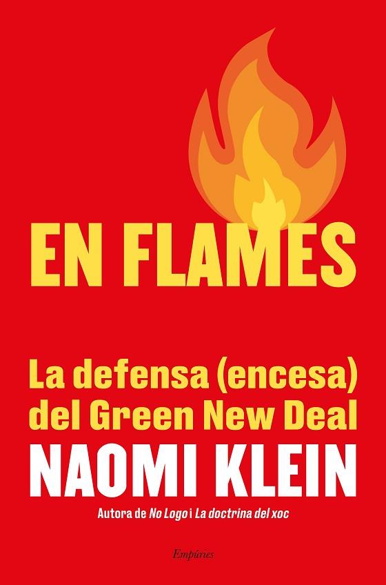 EN FLAMES. LA DEFENSA (ENCESA) DEL GREEN NEW DEAL | 9788417879655 | KLEIN, NAOMI