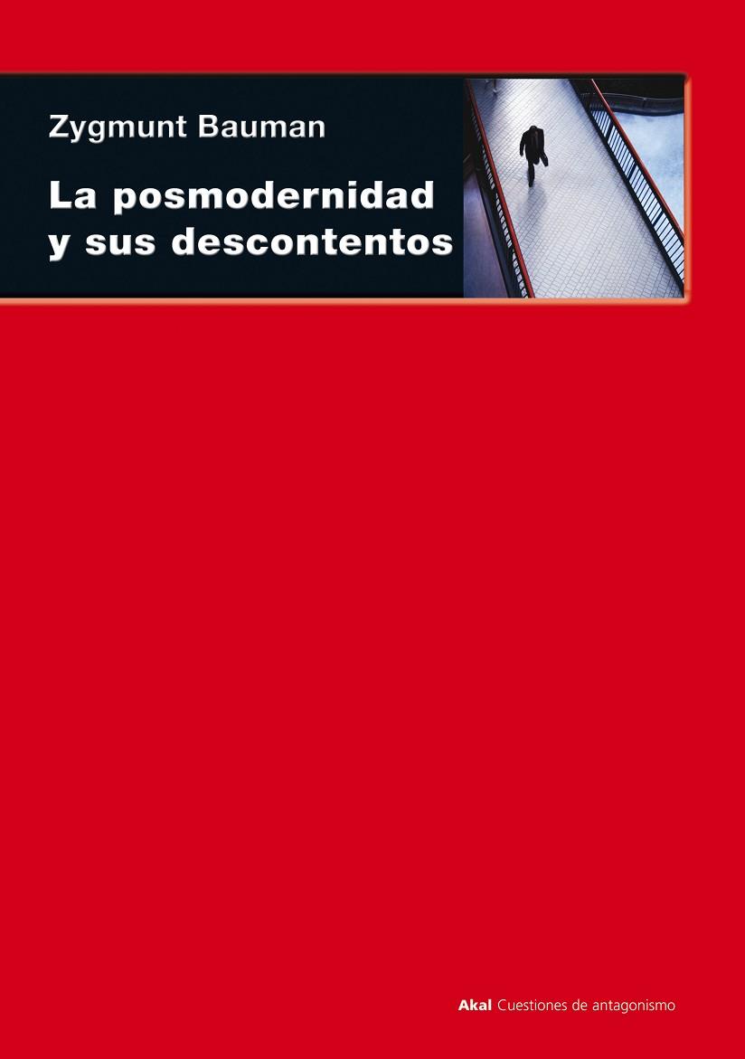 POSMODERNIDAD Y SUS DESCONTENTOS | 9788446012856 | BAUMAN,ZYGMUNT (PRINCIPE DE ASTURIAS COMUNIC.2010)
