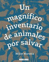 UN MAGNÍFICO INVENTARIO DE ANIMALES POR SALVAR | 9788417708481 | MAROTTA, MILLIE