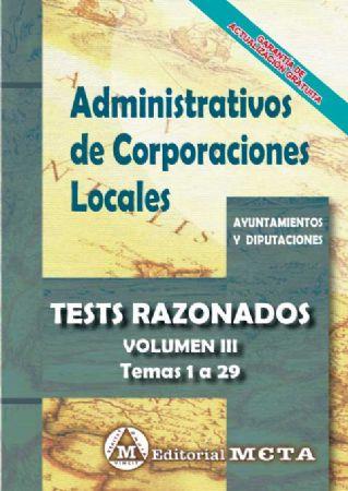 ADMINISTRATIVOS DE CORPORACIONES LOCALES TESTS RAZONADOS VOLUMEN III TEMAS 1 A 2 | 9788482195025