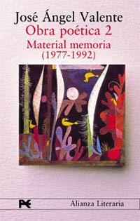 OBRA POETICA 2.MATERIAL MEMORIA (1977-1992) | 9788420654362 | VALENTE,JOSE ANGEL