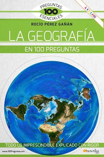 LA GEOGRAFÍA EN 100 PREGUNTAS | 9788413051376 | PÉREZ GAÑÁN, ROCÍO