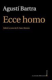 ECCE HOMO. EDICIO A CURA DE D.SAM ABRAMS | 9788417153502 | BARTRA,AGUSTI