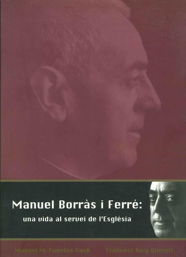 MANUEL BORRAS I FERRE UNA VIDA AL SERVEI DE L,ESGLESIA | 9788492014699 | ROIG QUERALT,FRANCESC FUENTES GASO.MANUEL