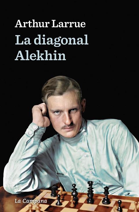 LA DIAGONAL ALEKHIN (CATALA) | 9788418226441 | LARRUE, ARTHUR