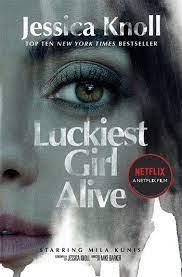LUCKIEST GIRL ALIVE | 9781529090444 | KNOLL, JESSICA