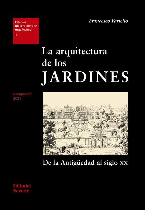 ARQUITECTURA DE LOS JARDINES. DE LA ANTIGUEDAD AL SIGLO XX | 9788429121032 | FARIELLO,FRANCESCO