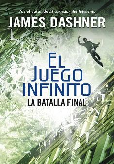 BATALLA FINAL.  EL JUEGO INFINITO 3 | 9788490435854 | DASHNER,JAMES