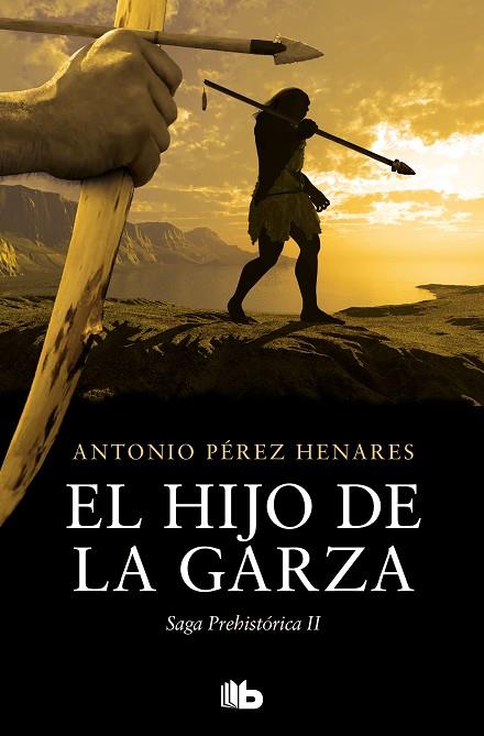 EL HIJO DE LA GARZA (SAGA PREHISTÓRICA 2) | 9788413145143 | PÉREZ HENARES, ANTONIO