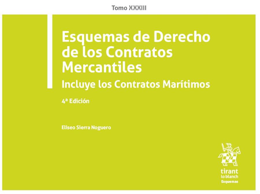ESQUEMAS DE DERECHO DE LOS CONTRATOS MERCANTILES TOMO 23 | 9788413556994 | ELISEO SIERRA NOGUERO 
