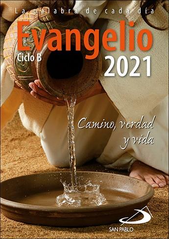 EVANGELIO 2021 CICLO B. CAMINO, VERDAD Y VIDA. LETRA GRANDE | 9788428559089
