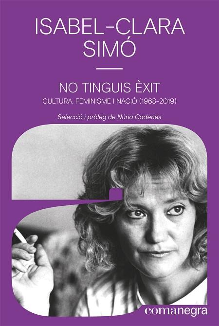 NO TINGUIS ÈXIT. CULTURA ,FEMINISME I NACIO(1968-2019) | 9788418022852 | SIMÓ, ISABEL-CLARA