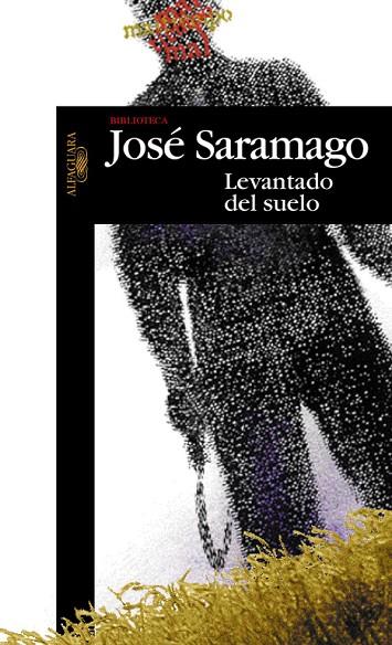 LEVANTADO DEL SUELO | 9788420484433 | SARAMAGO,JOSE (NOBEL LITERATURA 1998)