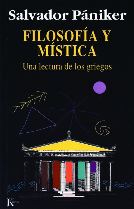 FILOSOFIA Y MISTICA UNA LECTURA DE LOS GRIEGOS | 9788472454675 | PANIKER,SALVADOR