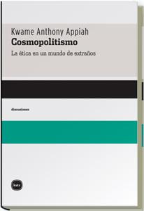 COSMOPOLITISMO. LA ETICA EN UN MUNDO DE EXTRAÑOS | 9788496859081 | APPIAH,KWAME ANTHONY