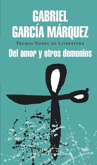 DEL AMOR Y OTROS DEMONIOS | 9788439729228 | GARCIA MARQUEZ,GABRIEL(NOBEL LITERATURA 1982)