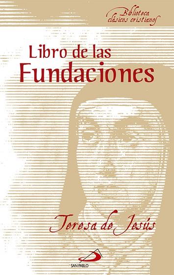 LIBRO DE LAS FUNDACIONES | 9788428539319 | SANTA TERESA DE JESUS