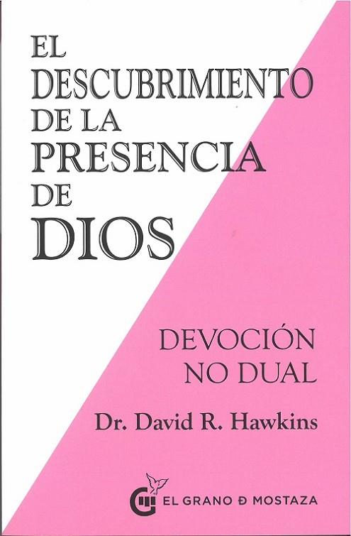 EL DESCUBRIMIENTO DE LA PRESENCIA DE DIOS. DEVOCION NO DUAL | 9788494908965 | HAWKINS, DAVID R.